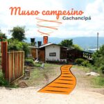 Museo campesino Gachancipá Viajeros con Estilo